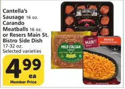 Albertsons Cantella's Sausage 16 oz. Carando Meatballs 16 oz. or Resers Main St. Bistro Side Dish 17-32 oz offer