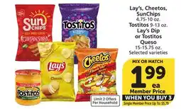 Albertsons Lay's, Cheetos, SunChips 4.75-10 oz. Tostitos 9-13 oz. Lay's Dip or Tostitos Queso 15-15.75 oz offer