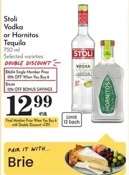 Pavilions Brie Stoli Vodka or Hornitos Tequila offer