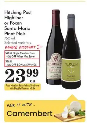 Pavilions Hitching Post Highliner or Foxen Santa Maria Pinot Noir offer
