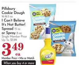 Pavilions Pillsbury Cookie Dough 16-16.5 oz. I Can't Believe It's Not Butter! Spread 15 oz. or Spray 8 oz offer