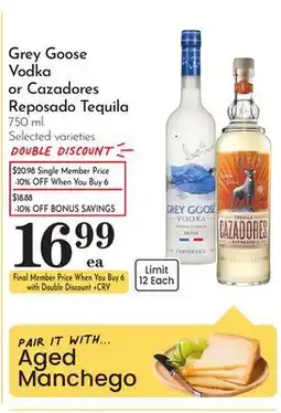 Pavilions Grey Goose Vodka or Cazadores Reposado Tequila offer