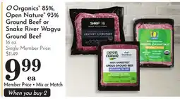 Pavilions O Organics 85%, Open Nature 93% Ground Beef or Snake River Wagyu Ground Beef offer
