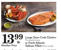Pavilions Large Snow Crab Clusters Previously frozen or Fresh Atlantic Salmon Fillets Farm raised offer