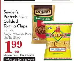 Pavilions Snyder's Pretzels 8-16 oz. Calidad Tortilla Chips 10-11 oz offer