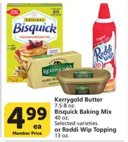 Vons Kerrygold Butter 7.5-8 oz. Bisquick Baking Mix 40 oz. Selected varieties or Reddi Wip Topping 13 oz offer