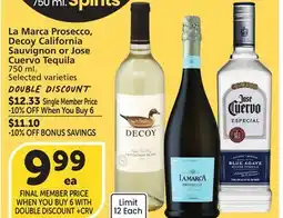 Vons La Marca Prosecco, Decoy California Sauvignon or Jose Cuervo Tequila offer