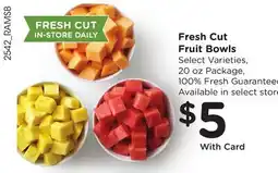 Ralphs Fresh Cut Fruit Bowls offer
