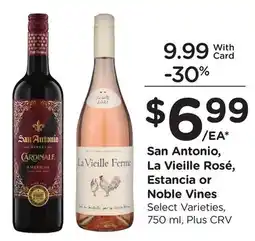 Ralphs San Antonio, La Vieille Rosé, Estancia or Noble Vines offer