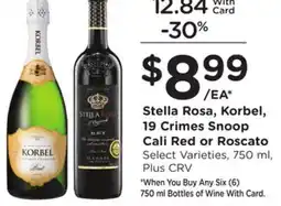 Ralphs Stella Rosa, Korbel, 19 Crimes Snoop Cali Red or Roscato offer