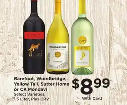 Ralphs Barefoot, Woodbridge, Yellow Tail, Sutter Home or CK Mondavi offer