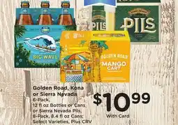 Ralphs Golden Road, Kona or Sierra Nevada offer