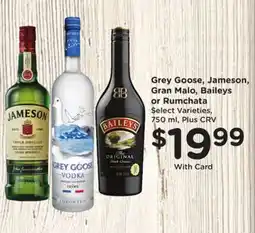 Ralphs Grey Goose, Jameson, Gran Malo, Baileys or Rumchata offer