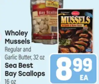 Tony’s Fresh Market Wholey Mussels Regular and Garlic Butter, 32 oz Sea Best Bay Scallops 16oz offer