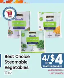 Tony’s Fresh Market Best Choice Steamable Vegetables offer