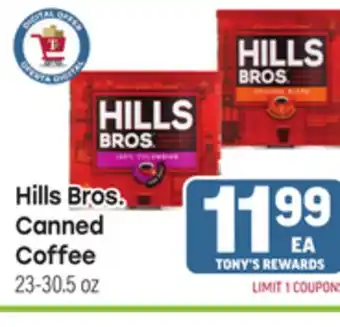 Tony’s Fresh Market Hills Bros. Canned Coffee offer