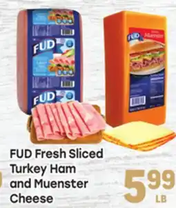 Tony’s Fresh Market FUD Fresh Sliced Turkey Ham and Muenster Cheese offer