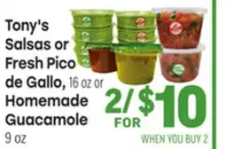 Tony’s Fresh Market Tony's Salsas or Salsas Pico de Gallo, 16oz or Homemade Guacamole 9oz offer