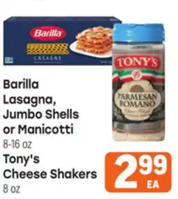 Tony’s Fresh Market Barilla Lasagna, Jumbo Shells or Manicotti'8-16 oz Cheese Shakers 8oz offer