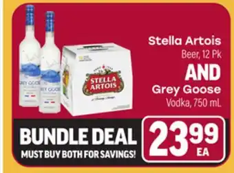 Tony’s Fresh Market Stella Artois Beer, 12Pk Grey Goose Vodka, 750mL offer