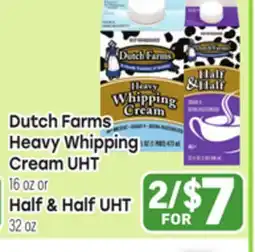 Tony’s Fresh Market Dutch Farms Heavy Whipping Heavy Cream UHT 16 oz or Half & Half 32 oz offer