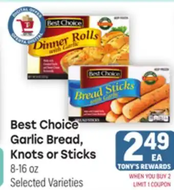 Tony’s Fresh Market Best Choice Garlic Bread, Knots or Sticks offer