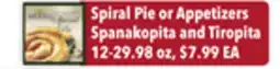 Tony’s Fresh Market Spiral Pie or Appetizers Spanakopita and Tiropita offer