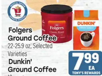 Tony’s Fresh Market Folgers Ground Coffee 22-25.9 oz, Dunkin' Ground Coffee offer