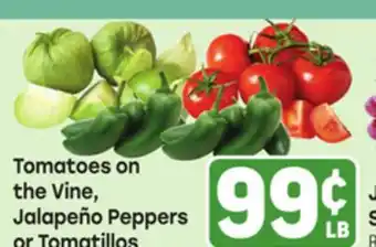 Tony’s Fresh Market Tomatoes on the Vine, Jalapeño Peppers or Tomatillos offer