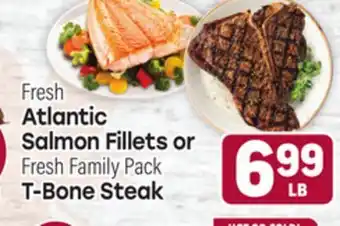 Tony’s Fresh Market Fresh Atlantic Salmon Fillets or Fresh Family Pack T-Bone Steak offer