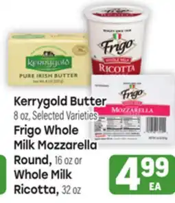 Tony’s Fresh Market Kerrygold Butter 8oz, Frigo Whole Milk Mozzarella Round, 16oz or Whole Milk Ricotta, 32oz offer