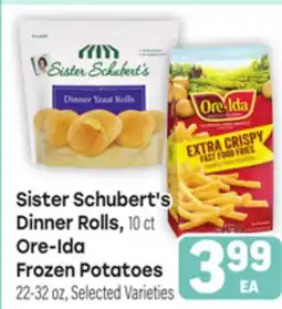 Tony’s Fresh Market Sister Schubert's Dinner Rolls, 10ct Ore-Ida Frozen Potatoes, 22-32oz offer