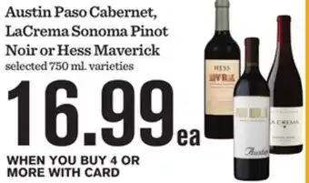Mariano's Austin Paso Cabernet, LaCrema Sonoma Pinot Noir or Hess Maverick offer