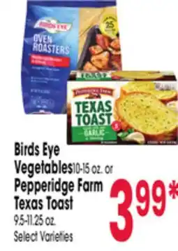 Jewel-Osco Birds Eye Vegetables 10-15 oz. or Pepperidge Farm Texas Toast 9.5-11.25 oz offer
