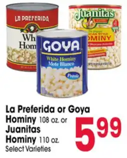 Jewel-Osco La Preferida or Goya Hominy 108 oz. or Juanitas Hominy 110 oz offer