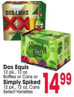 Jewel-Osco Dos Equis 12 pk., 12 oz. Bottles or Cans or Simply Spiked Simply Spiked 12 pk., 12 oz. Cans offer