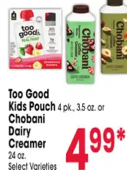 Jewel-Osco Too Good Kids Pouch 4 pk., 3.5 oz. or Chobani Dairy Creamer 24 oz offer
