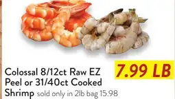Fresh Thyme Colossal 8/12ct Raw EZ Peel or 31/40ct Cooked Shrimp offer