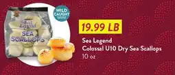 Fresh Thyme Sea Legend Colossal U10 Dry Sea Scallops offer
