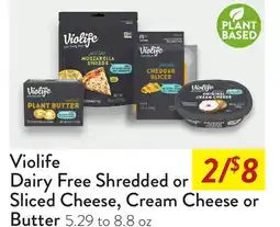 Fresh Thyme Violife Dairy Free Shredded or Sliced Cheese, Cream Cheese or Butter offer
