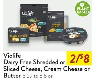 Fresh Thyme Violife Dairy Free Shredded or Sliced Cheese, Cream Cheese or Butter offer