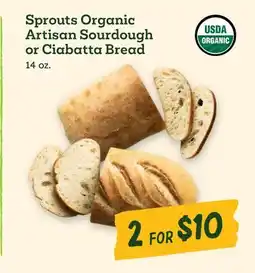 Sprouts Farmers Market Sprouts Organic Artisan Sourdough or Ciabatta Bread offer