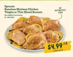 Sprouts Farmers Market Sprouts Boneless Skinless Chicken Thighs or Thin Sliced Breasts offer