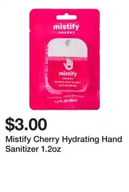 Five Below Mistify Cherry Hydrating Hand Sanitizer 1.2oz offer