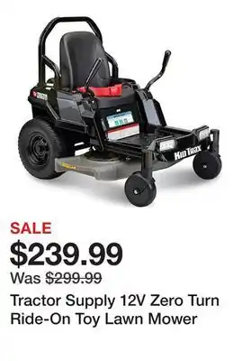 Tractor Supply Company Tractor Supply 12V Zero Turn Ride-On Toy Lawn Mower offer