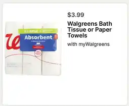 Walgreens Walgreens Bath Tissue or Paper Towels offer