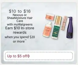 Walgreens Nexxus or SheaMoisture Hair Care offer