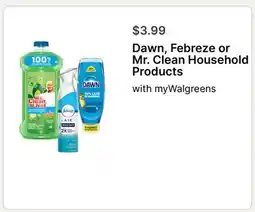 Walgreens Dawn, Febreze or Mr. Clean Household Products offer