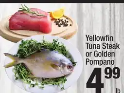 Super King Markets Yellowfin Tuna Steak or Golden Pompano offer