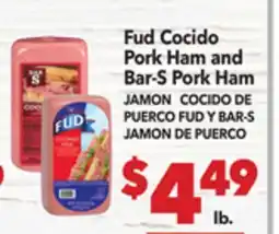 Vallarta Supermarkets Fud Cocido Pork Ham and Bar-S Pork Ham / COCIDO DE PUERCO FUD Y BAR-S JAMON DE PUERCO offer